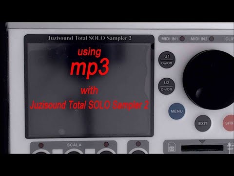 using mp3 files with Juzisound Total SOLO Sampler 2