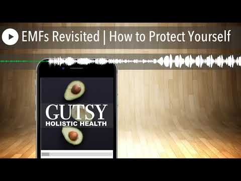 EMFs Revisited | How to Protect Yourself