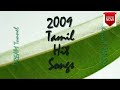 Hits of 2009 - Tamil songs - Audio JukeBOX (VOL II)