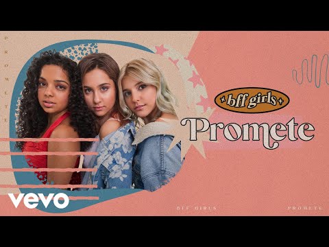 BFF Girls - Promete