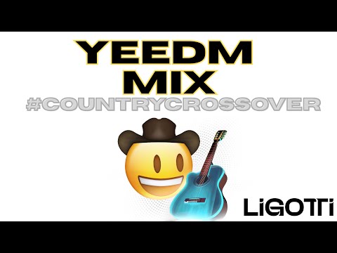 Country Crossover Mix 2025  #YEEDM (Country-EDM)