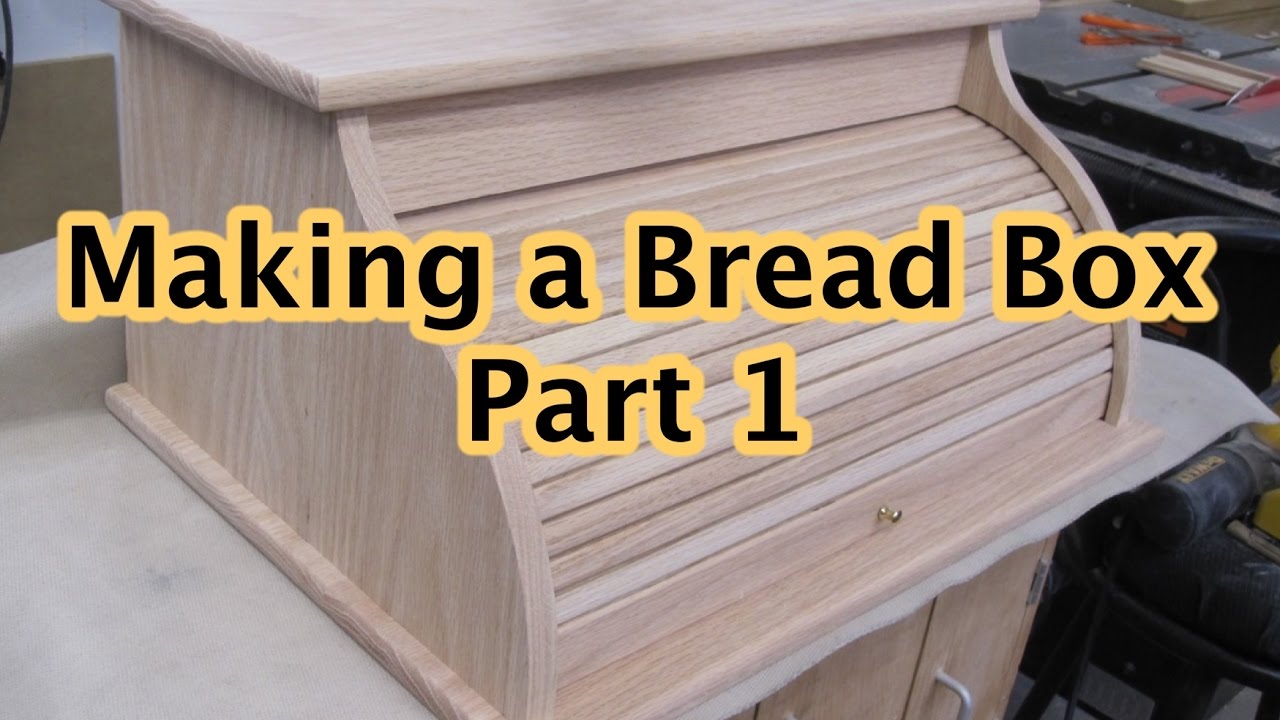 Making a Bread Box Part 1