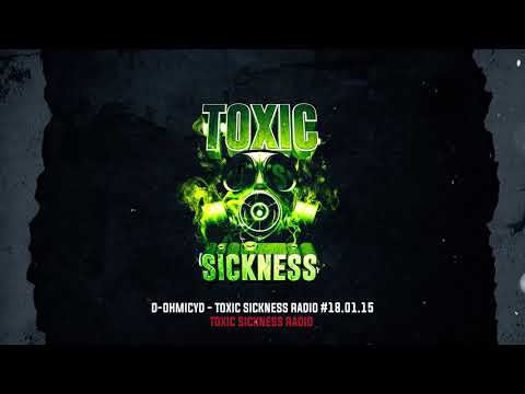 D-ohmicyd @Toxic Sickness Radio #18.01.15