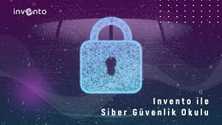 Invento ile Siber Güvenlik Okulu 🎓