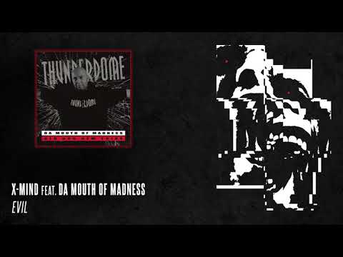 X-Mind feat. Da Mouth of Madness - Evil