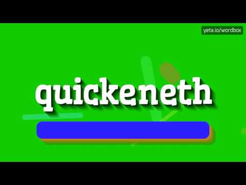 HOW TO PRONOUNCE QUICKENETH? #quickeneth