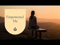Empowered Me: A Guided Meditation for Self-Empowerment from Deepak Chopra