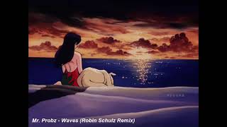 Mr. Probz - Waves (Robin Schulz Remix) (Slowed + Reverb)