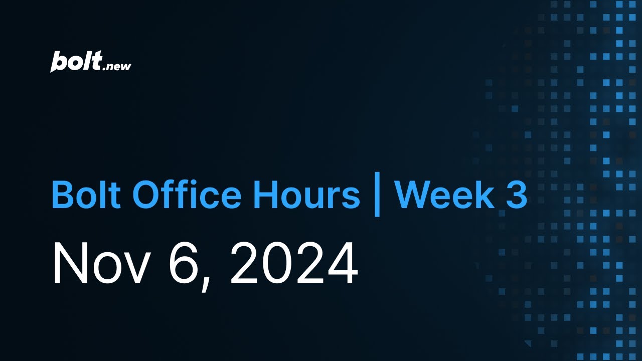 Bolt Office Hours: Week 3