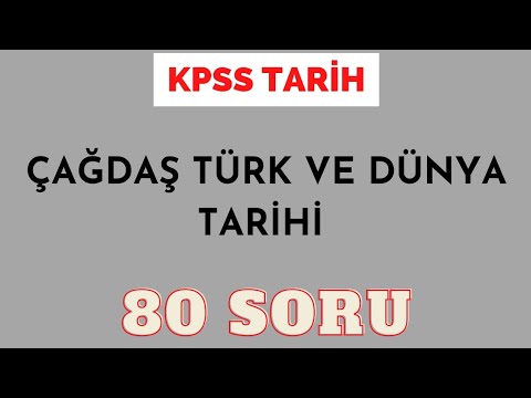 80  Soruda Çağdaş Türk ve Dünya Tarihi Kısa Soru Cevap