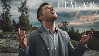 Faith Gear - Heal Me Lord - Christian Song 🎶🎧