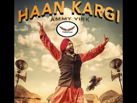 Haan Kargi Ammy Virk Dhol Mix Dj Tinku Hans