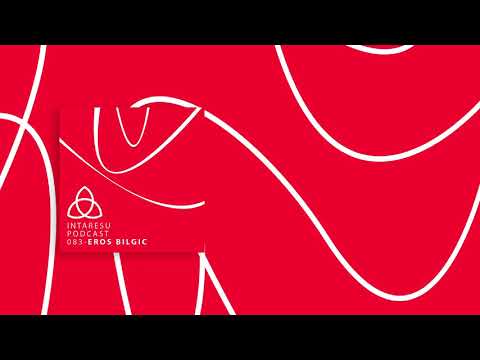 #MinimalHouse | Intaresu Podcast 083 - Eros Bilgic