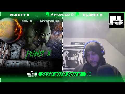 4 DA KULTURE TV PRESENTS...  SESH WITH SON B-PLANET X