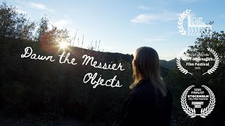 Dawn the Messier Objects — Short Film