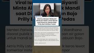 Viral Isu Menpar Widiyanti Minta Air Galon untuk Mandi saat Dinas, Prilly Beri Kritikan Pedas