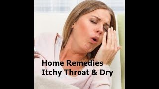 20 Effective Home Remedies For Itchy Throat And Dry Coughs