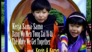 Download lagu Kita Kerja Sama-Sama - Kevin & Karyn mp3 Download lagu Kita Kerja Sama-Sama - Kevin & Karyn mp3