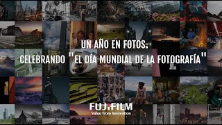 FUJIFILM Día Mundial de la Fotografía 2020  anuncio