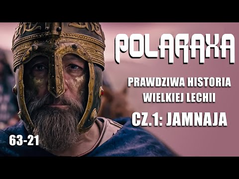 Polaraxa 63-21: Prawdziwa historia Wielkiej Lechii. Cz.1: Jamnaja