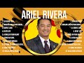 Ariel Rivera Top Tracks Countdown 🌄 Ariel Rivera Hits 🌄 Ariel Rivera Music Of All Time