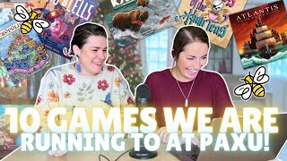 10 Games WE ARE RUNNING TO at PAXU!!!!!!