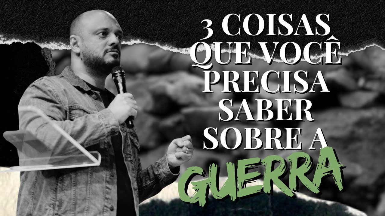 3 Coisas Que Você Precisa Saber Sobre A Guerra! | Jaime Cruz Junior | ICBCuiabá