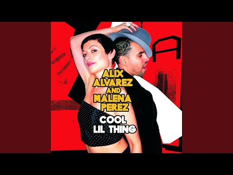 Cool Lil Thing (Alix Alvarez Dub)