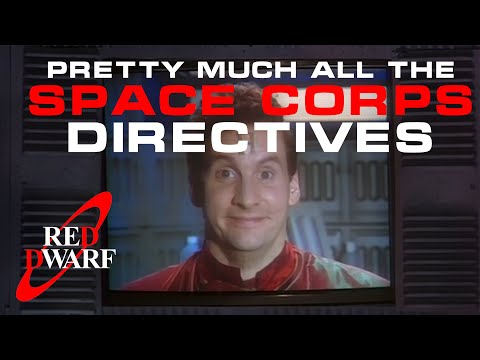(Mostly) All Red Dwarf Space Corps Directives and Health & Safety Protocols