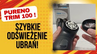 PURENO Trim 100 – koniec ze zmechaceniami na ubraniach! - test /recenzja