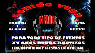 MIX DE LA BANDA EL MEXICANO PARA BAILAR ( DJ KINCE ) SONIDO VEGA