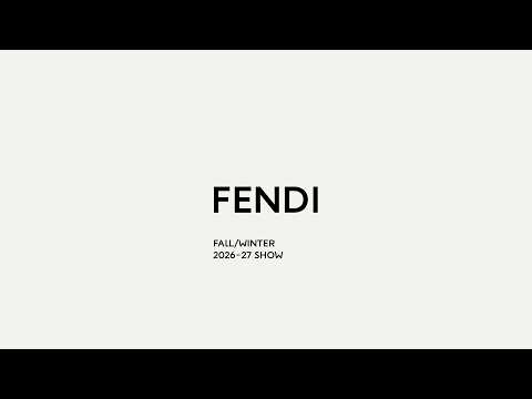 FENDI Fall/Winter 2026-27 show