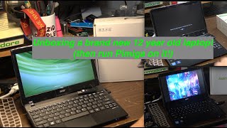 Unboxing a brand new 12 year old laptop