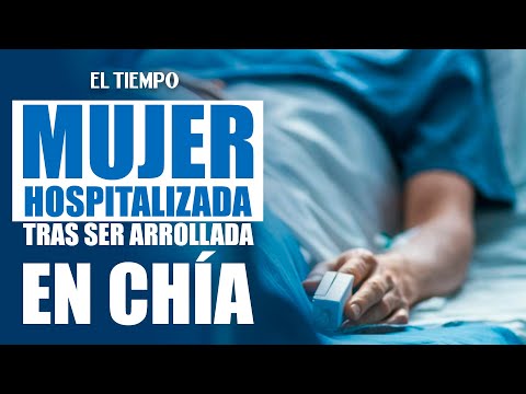 Mujer permanece bajo pronóstico reservado tras ser arrollada en Chía | EL TIEMPO