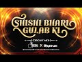 Shishi Bhari Gulab Ki Circuit Mix DJ Sultan Shah X DJ Gr Shah Jeet Randhir K Lata Mangeshkar