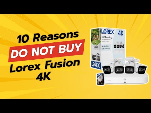 DON'T BUY Lorex Fusion 4K Security Camera System Until You SEE THIS! 😱🔍 (10 Reasons)