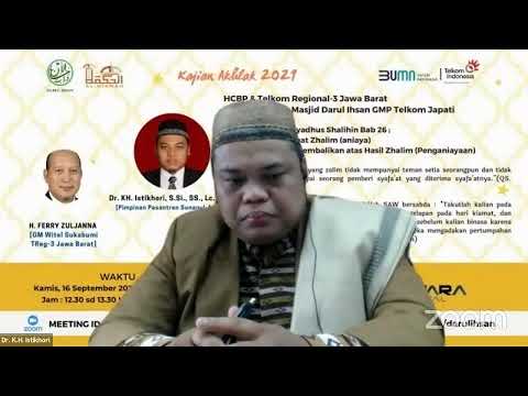 Kajian Kitab Riyadhus Shalihin Bab 26: Larangan Berbuat Zhalim; Dr. KH. Istikhori, S.Si, SS., Lc, MA