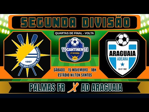 Palmas FR x AD Araguaia | TOCANTINENSE SEGUNDA DIVISÃO 2025