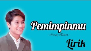 Download lagu Rizky Billar - Pemimpinmu (Lirik) mp3