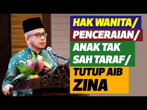 06-12-2023 SS. Dato Prof Dr MAZA: Hak Wanita | Penceraian | Anak Tak Sah Taraf | Tutup Aib Zina