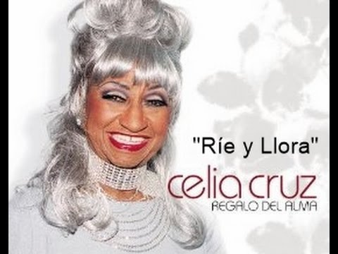 Celia Cruz - Rie y Llora (2003)
