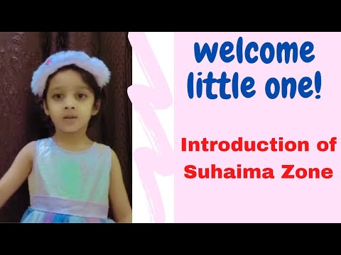 Introduction Of Suhaima's Zone Channel.. 4 year Old introducing her channel..