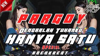 Download lagu GOYANG PARGOY PALING ASIK! DJ HANYA SATU | DENGARLAH TUHANKU | SPESIAL BREAKBEAT [Veve Amoy] mp3