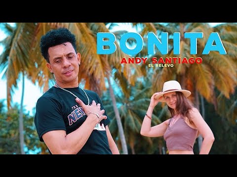 Andy Santiago El Relevo, Bonita (Video Oficial)