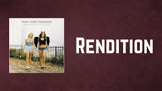 Manic Street Preachers - Rendition (Lyrics)