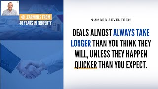 40 Learnings From 40 Years in Property, Number 17: Deals Take Longer Than You Think (Cash buyers)
