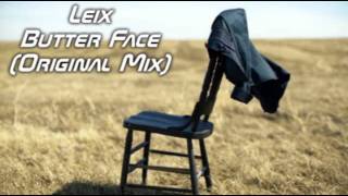 Leix - Butter Face (Original Mix)