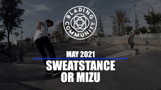 Sweatstance or Mizu - May Challenge - Blading Community