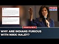 Netizens Blasted 'Proud Indian Daughter' Nikki Haley After The US Presidential Candidate Said This
