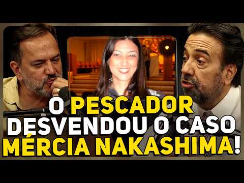 COMO O CASO MÉRCIA NAKASHIMA FOI SOLUCIONADO? | JORGE LORDELLO | RICARDO VENTURA